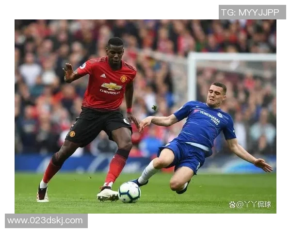 英超经典对决切尔西与曼联精彩集锦回顾与分析